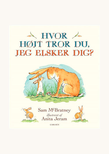 Hvor højt tror du jeg elsker dig?